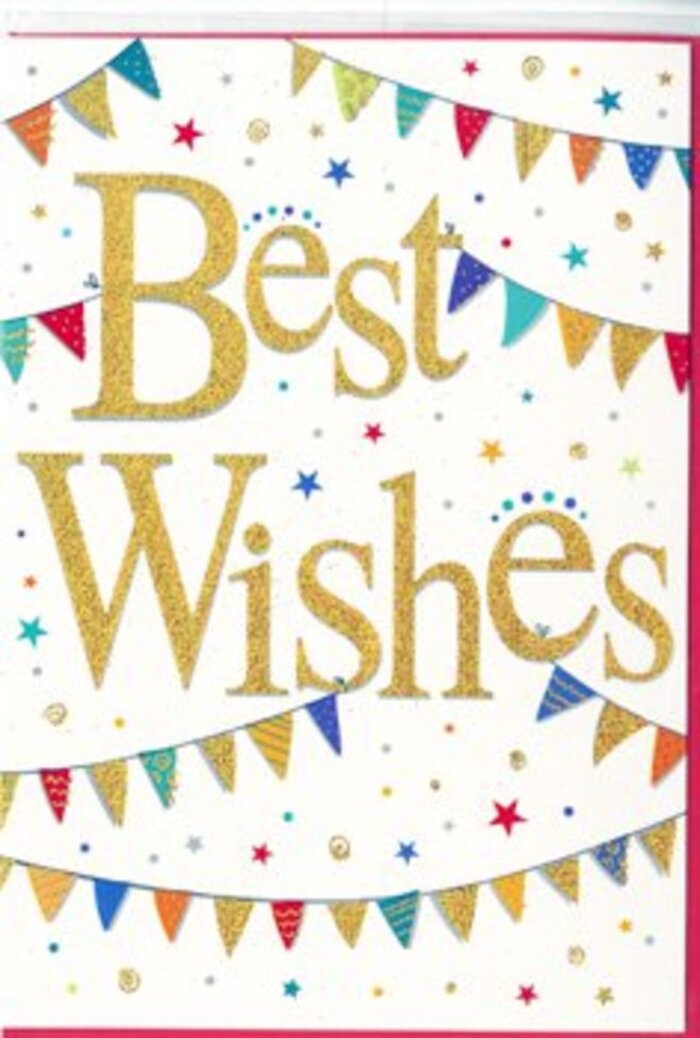 This congratulations card has the feel of a joyful gathering distilled into a single, thoughtful design, perfect for celebrating special news with someone in Purley. In the middle of the card, on a bright white background, the phrase Best Wishes is written in luxurious golden script. The letters are bold yet graceful, their metallic finish shimmering gently as though illuminated by soft indoor light during an evening celebration. The script appears slightly raised and delicately glittered, suggesting a texture you could feel if you ran a finger across the surface, reinforcing the care and intention behind the message. Gently arching above and below the lettering, strings of colourful bunting stretch across the card like decorative garlands hanging in a welcoming Purley home. Each small triangular flag is painted in vivid hues-royal blue, crimson red, emerald green, and sunny yellow-and some feature simple, cheerful patterns such as dots, lines, or tiny geometric shapes, creating a sense of hand-crafted charm as if made especially for a family party near Woodcote Valley Road. Around the bunting and golden text, a scattering of tiny stars and round confetti dots in coordinating colours float across the otherwise open white space. These little accents bring a lively rhythm to the design, suggesting the swirl of confetti tossed in happiness, or the sparkle of small fireworks in a clear evening sky. The card's overall tone is celebratory yet tasteful, bursting with colour and good feeling without becoming cluttered. It would make a thoughtful finishing touch when slipped into a bouquet delivered from a local Purley florist for a graduation, engagement, or new job, extending heartfelt congratulations with a bright, optimistic flourish that feels personal, warm, and full of hope.